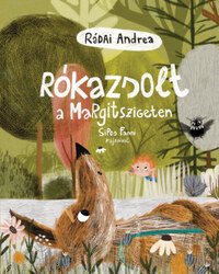 Rádai Andrea: Rókazsolt a Margitszigeten -  (Könyv)