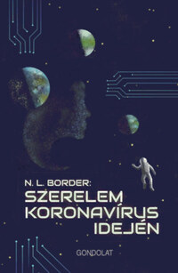 Nicholas Lionel Border: Szerelem koronavírus idején -  (Könyv)