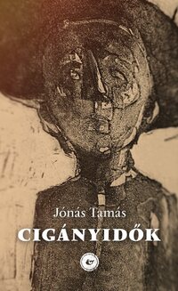 Jónás Tamás: Cigányidők -  (Könyv)