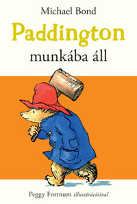 Michael Bond: Paddington munkába áll -  (Könyv)
