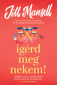 Jill Mansell: Ígérd meg nekem! -  (Könyv)