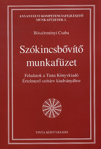 Böszörményi Csaba: Szókincsbővítő munkafüzet -  (Könyv)