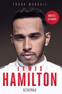 Frank Worrall: Lewis Hamilton - Bővített, új kiadás -  (Könyv)