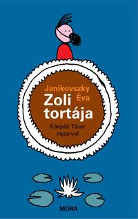 Janikovszky Éva: Zoli tortája -  (Könyv)
