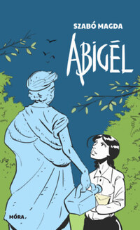 Szabó Magda: Abigél - Zsebkönyv formátum -  (Könyv)