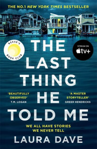 Laura Dave: The Last Thing He Told Me -  (Könyv)