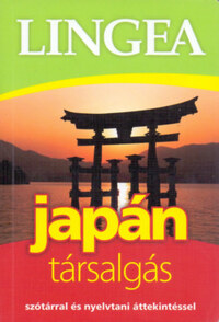 Lingea japán társalgás - Szótárral és nyelvtani áttekintéssel -  (Könyv)