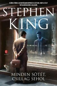 Stephen King: Minden sötét, csillag sehol -  (Könyv)