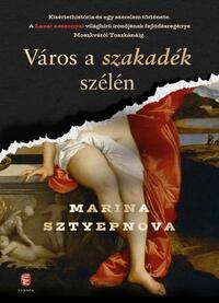 Marina Sztyepnova: Város a szakadék szélén -  (Könyv)