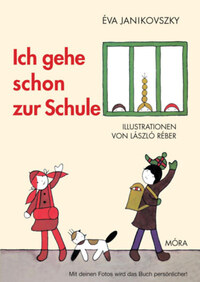 Janikovszky Éva: Ich gehe schon zur Schule -  (Könyv)
