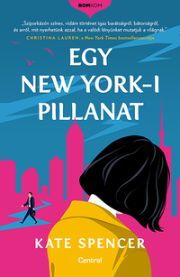 Kate Spencer: Egy New York-i pillanat -  (Könyv)