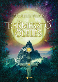 Richelle Mead: Dermesztő ölelés -  (Könyv)