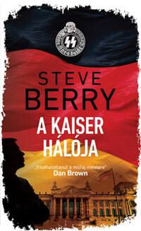 Steve Berry: A Kaiser hálója -  (Könyv)