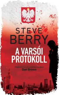 Steve Berry: A varsói protokoll -  (Könyv)