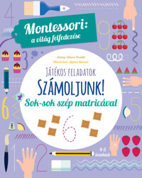 Chiara Piroddi: Számoljunk - Montessori: A világ felfedezése - Sok-sok szép matricával -  (Könyv)