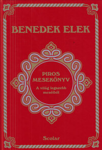 Benedek Elek: Piros mesekönyv - A világ legszebb meséiből -  (Könyv)