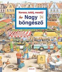 Susanne Gernhauser: Keress, találj, mesélj! - Nagy böngésző -  (Könyv)