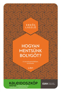 Erdős László: Hogyan mentsünk bolygót? - A természetvédelem története -  (Könyv)