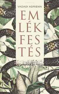 Vadadi Adrienn: Emlékfestés -  (Könyv)