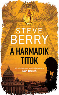 Steve Berry: A harmadik titok -  (Könyv)