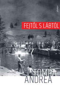 Tompa Andrea: Fejtől s lábtól -  (Könyv)