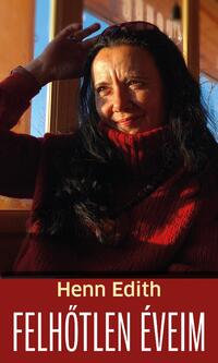 Henn Edith: Felhőtlen éveim -  (Könyv)