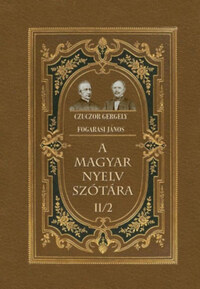 Czuczor Gergely, Fogarasi János: A magyar nyelv szótára  II/2 -  (Könyv)