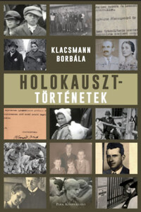 Klacsmann Borbála: Holokauszttörténetek -  (Könyv)