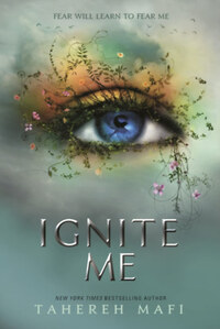 Tahereh Mafi: Ignite Me -  (Könyv)