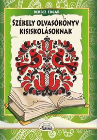 Berecz Edgár: Székely olvasókönyv kisiskolásoknak -  (Könyv)