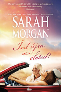 Sarah Morgan: Írd újra az életed! -  (Könyv)