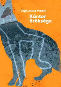 Végh Attila Mihály: Kántor öröksége -  (Könyv)
