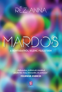 Réz Anna: Mardos - A bűntudatról kilenc fejezetben -  (Könyv)