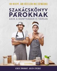 Kenzie Swanhart: Szakácskönyv pároknak - Akik a konyhában is társak -  (Könyv)