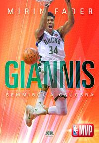 Mirin Fader: Giannis - Semmiből a csúcsra -  (Könyv)