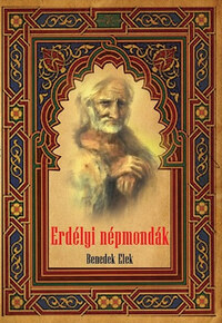 Benedek Elek: Erdélyi népmondák -  (Könyv)