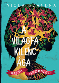 Viola Szandra: A Világfa kilenc ága -  (Könyv)