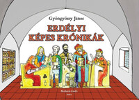 Gyöngyössy János: Erdéyi képes krónikák -  (Könyv)