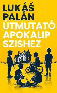 Lukás Palán: Útmutató Apokalipszishez -  (Könyv)