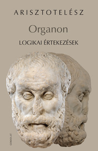 Arisztotelész: Organon - Logikai értekezések -  (Könyv)