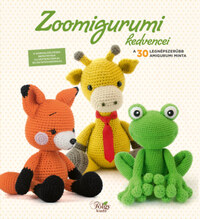 Zoomigurumi kedvencei - A 30 legnépszerűbb amigurumi minta -  (Könyv)