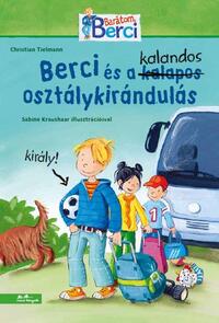 Christian Tielmann: Berci és a kalandos osztálykirándulás - Berci regények 2. -  (Könyv)