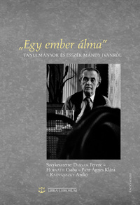 Mándy Iván: Egy ember álma - Tanulmányok és esszék Mándy Ivánról -  (Könyv)
