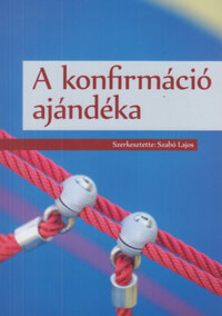 A konfirmáció ajándéka -  (Könyv)