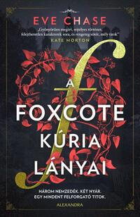 Eve Chase: A Foxcote kúria lányai -  (Könyv)