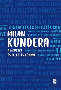 Milan Kundera: A nevetés és felejtés könyve -  (Könyv)