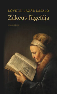 Lövétei Lázár László: Zákeus fügefája -  (Könyv)