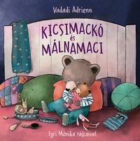 Vadadi Adrienn: Kicsimackó és Málnamaci -  (Könyv)