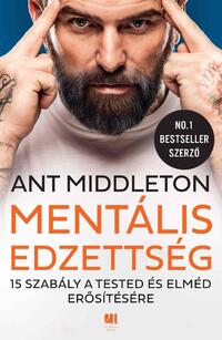 Ant Middleton: Mentális edzettség -  (Könyv)