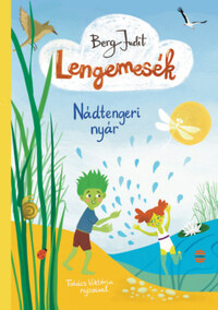 Berg Judit: Lengemesék 2. - Nádtengeri nyár -  (Könyv)